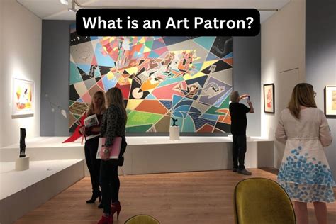 What is a Patron in Art? A Delve into the Role of Art Patrons